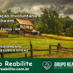 Internação Involuntária Feminina em Pau dos Ferros: Salve a Vida de Quem Você Ama