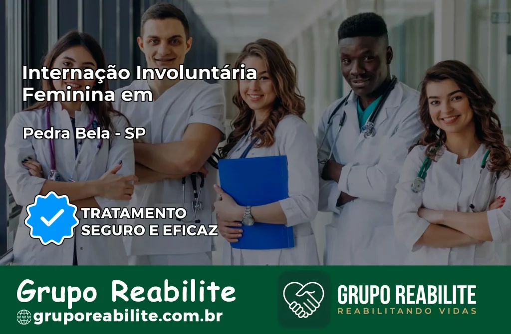Internação Involuntária Feminina em Pedra Bela: Salve a Vida de Quem Você Ama