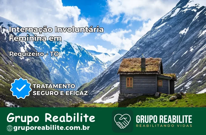 Internação Involuntária Feminina em Pequizeiro: Salve a Vida de Quem Você Ama