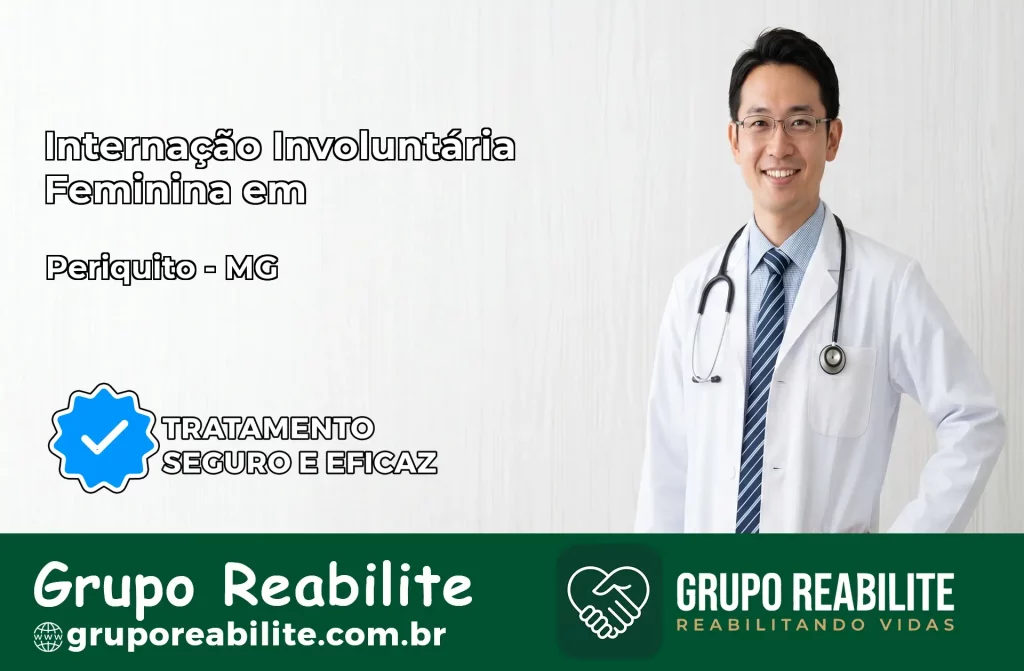 Internação Involuntária Feminina em Periquito: Salve a Vida de Quem Você Ama