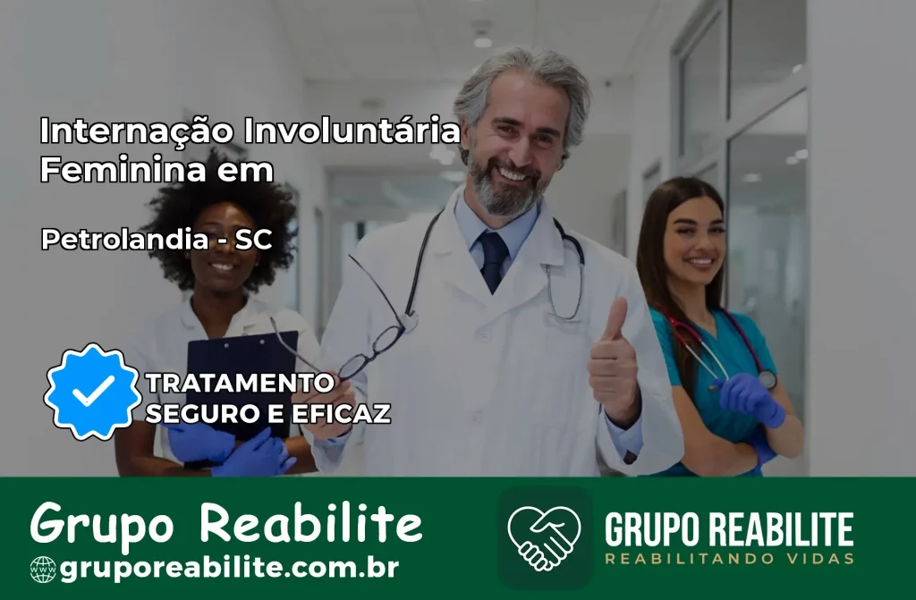 Internação Involuntária Feminina em Petrolândia: Salve a Vida de Quem Você Ama