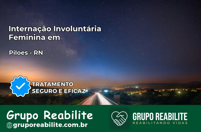 Internação Involuntária Feminina em Pilões: Salve a Vida de Quem Você Ama