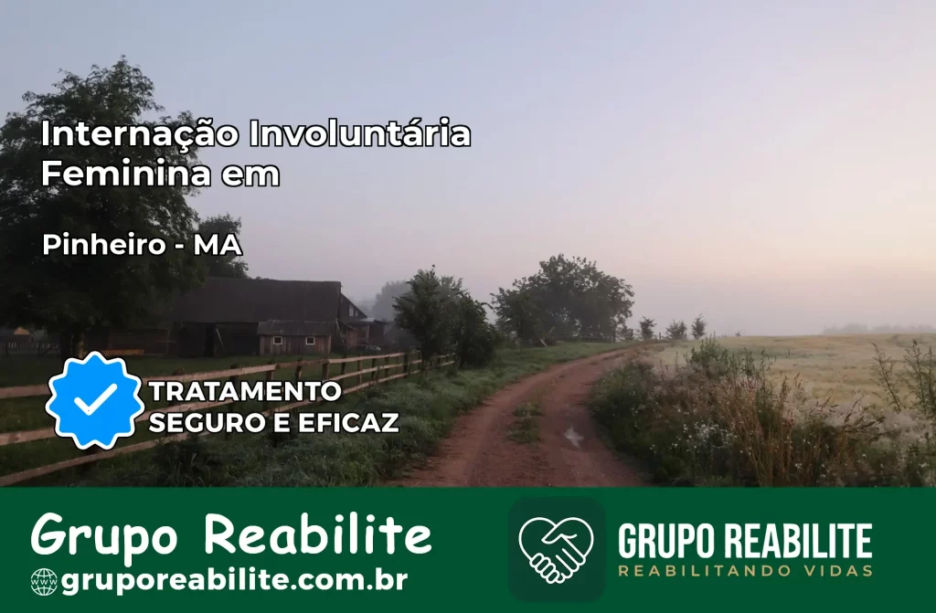 Internação Involuntária Feminina em Pinheiro: Salve a Vida de Quem Você Ama