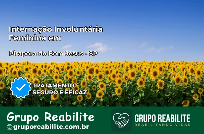 Internação Involuntária Feminina em Pirapora do Bom Jesus: Salve a Vida de Quem Você Ama