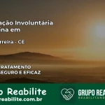 Internação Involuntária Feminina em Pires Ferreira: Salve a Vida de Quem Você Ama