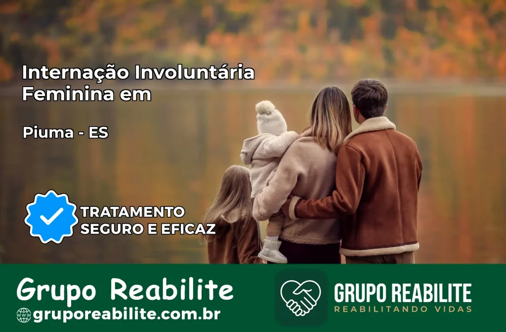 Internação Involuntária Feminina em Piúma: Salve a Vida de Quem Você Ama
