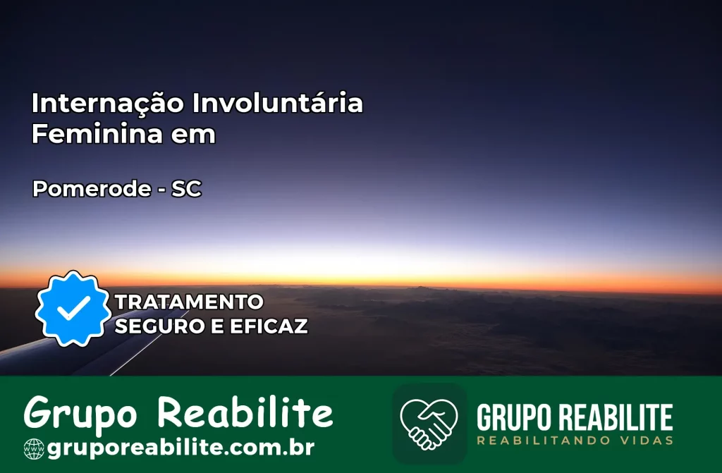 Internação Involuntária Feminina em Pomerode: Salve a Vida de Quem Você Ama