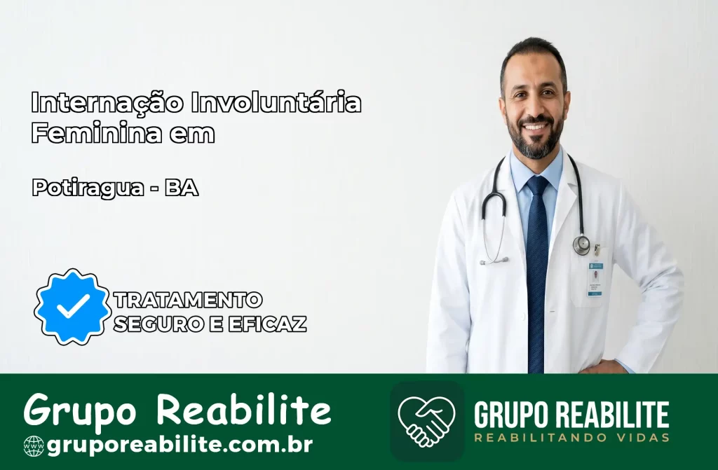 Internação Involuntária Feminina em Potiraguá: Salve a Vida de Quem Você Ama