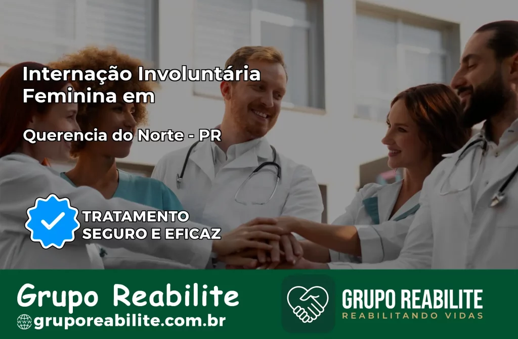 Internação Involuntária Feminina em Querência do Norte: Salve a Vida de Quem Você Ama