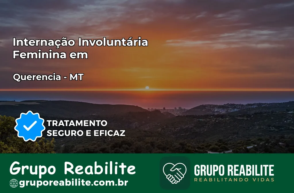 Internação Involuntária Feminina em Querência: Salve a Vida de Quem Você Ama