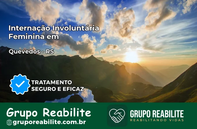 Internação Involuntária Feminina em Quevedos: Salve a Vida de Quem Você Ama