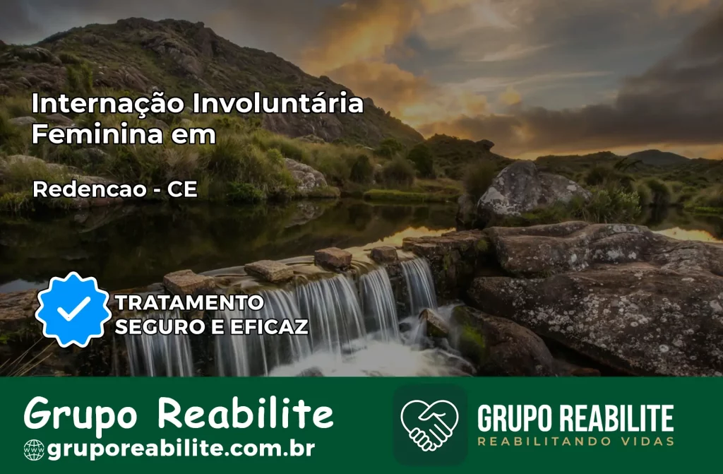 Internação Involuntária Feminina em Redenção: Salve a Vida de Quem Você Ama