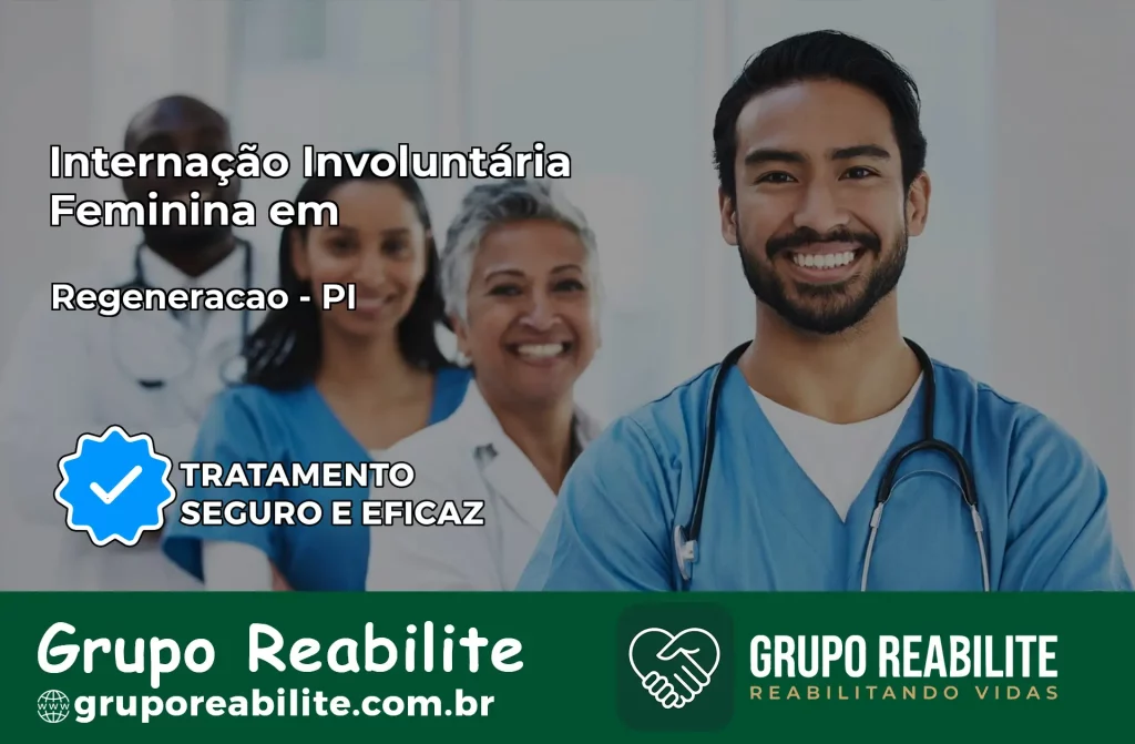 Internação Involuntária Feminina em Regeneração: Salve a Vida de Quem Você Ama