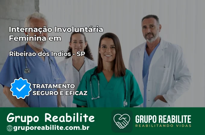 Internação Involuntária Feminina em Ribeirão dos Índios: Salve a Vida de Quem Você Ama