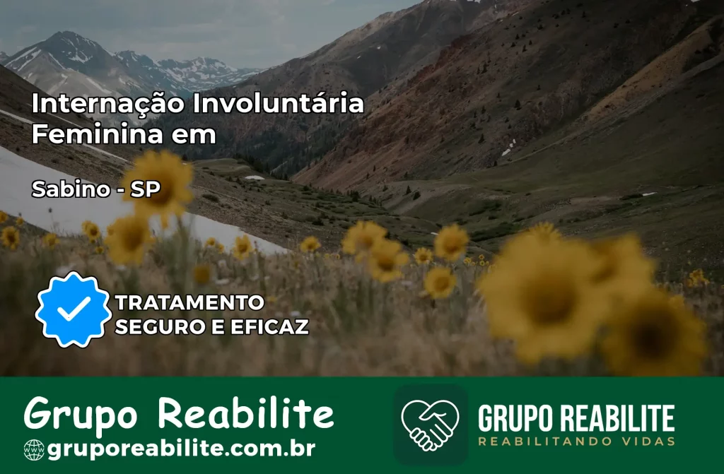 Internação Involuntária Feminina em Sabino: Salve a Vida de Quem Você Ama