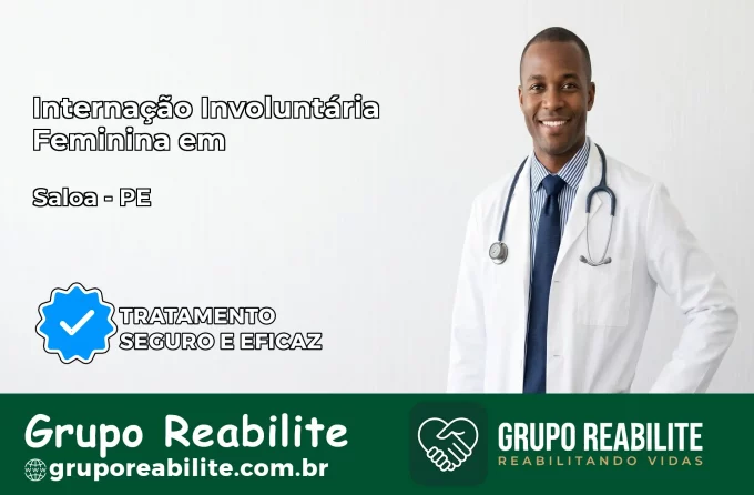 Internação Involuntária Feminina em Saloá: Salve a Vida de Quem Você Ama