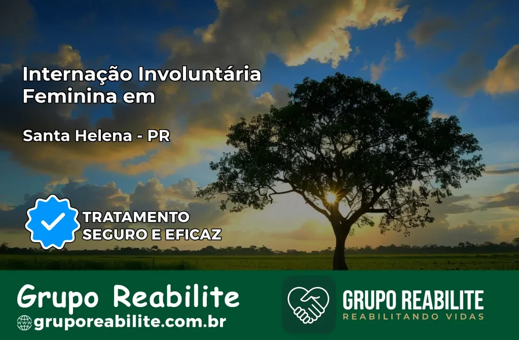 Internação Involuntária Feminina em Santa Helena: Salve a Vida de Quem Você Ama