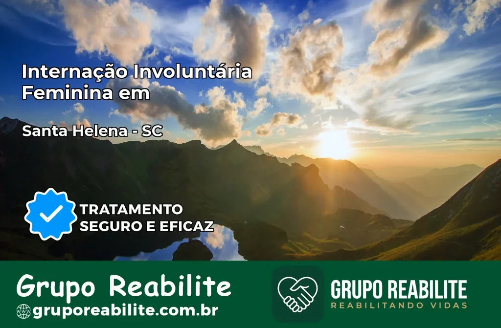 Internação Involuntária Feminina em Santa Helena: Salve a Vida de Quem Você Ama