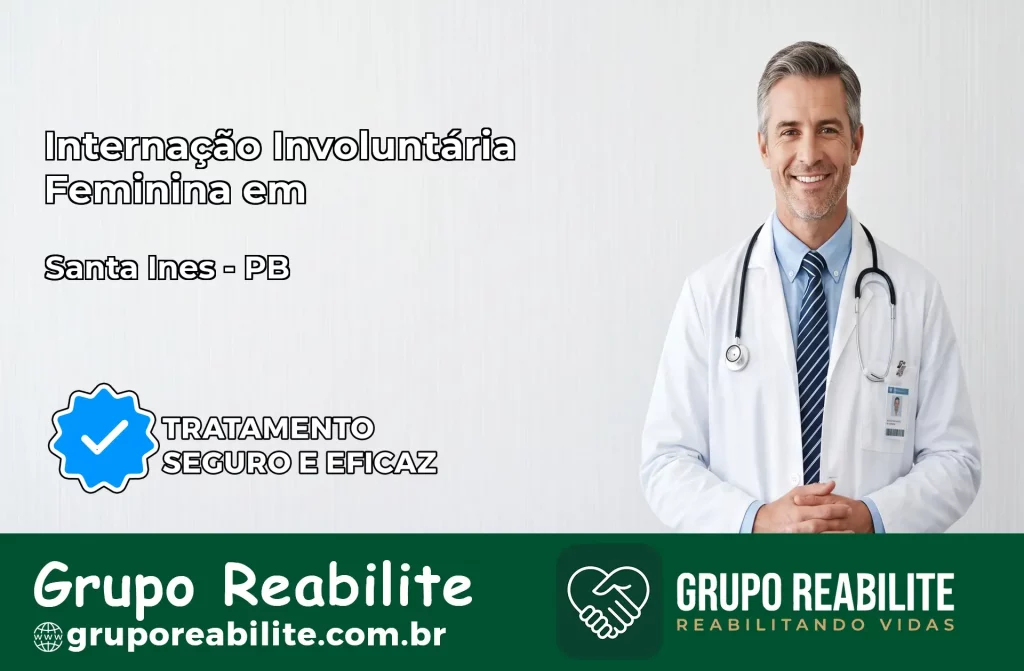 Internação Involuntária Feminina em Santa Inês: Salve a Vida de Quem Você Ama