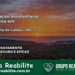 Internação Involuntária Feminina em Santa Rita de Caldas: Salve a Vida de Quem Você Ama