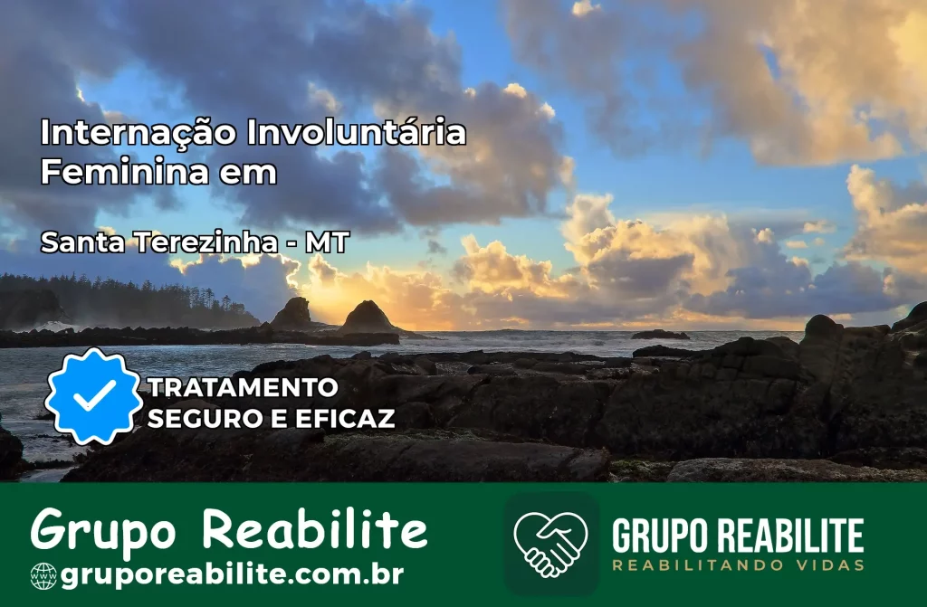Internação Involuntária Feminina em Santa Terezinha: Salve a Vida de Quem Você Ama