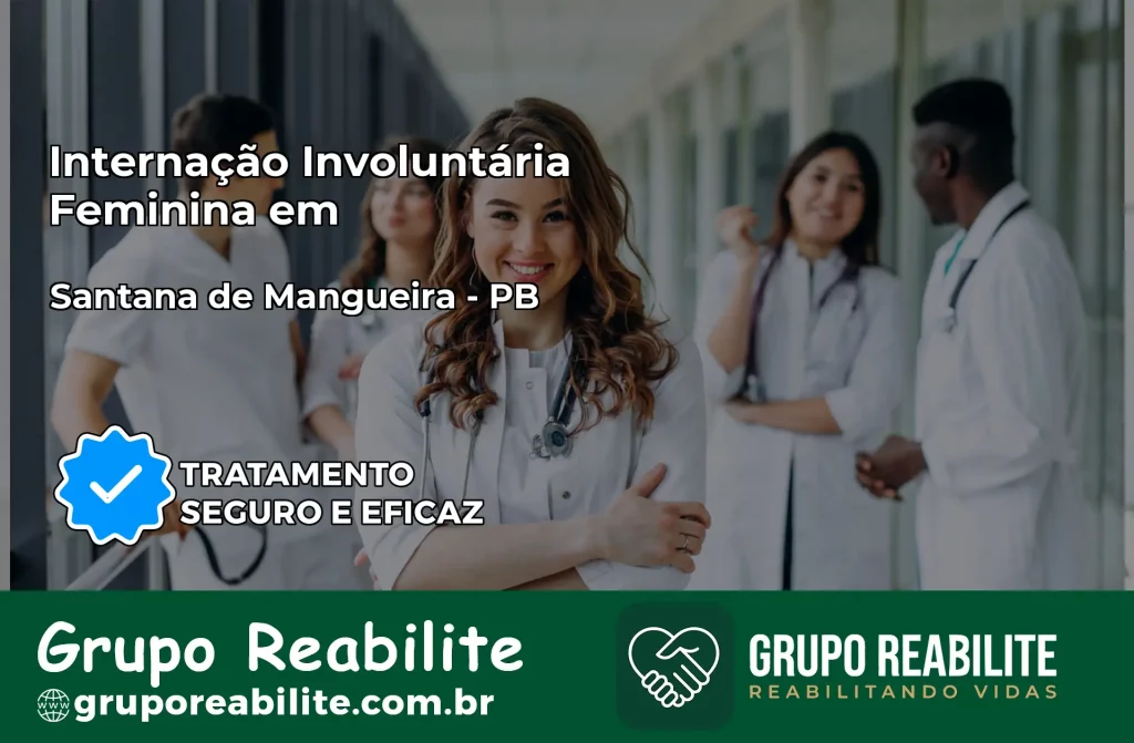 Internação Involuntária Feminina em Santana de Mangueira: Salve a Vida de Quem Você Ama