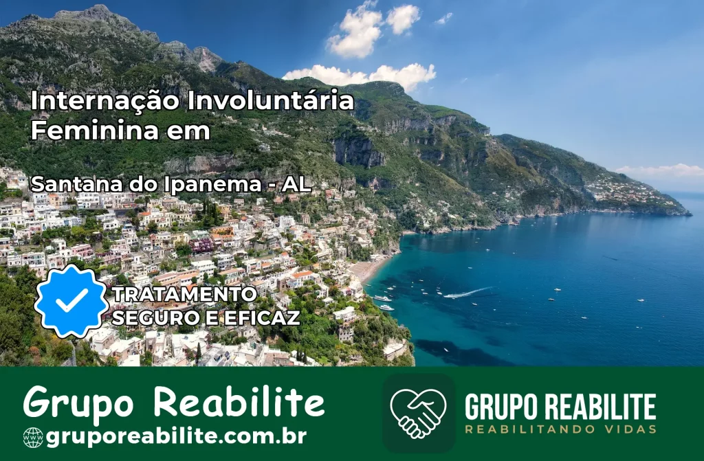 Internação Involuntária Feminina em Santana do Ipanema: Salve a Vida de Quem Você Ama