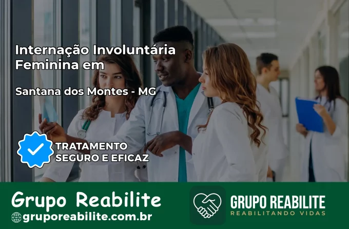 Internação Involuntária Feminina em Santana dos Montes: Salve a Vida de Quem Você Ama