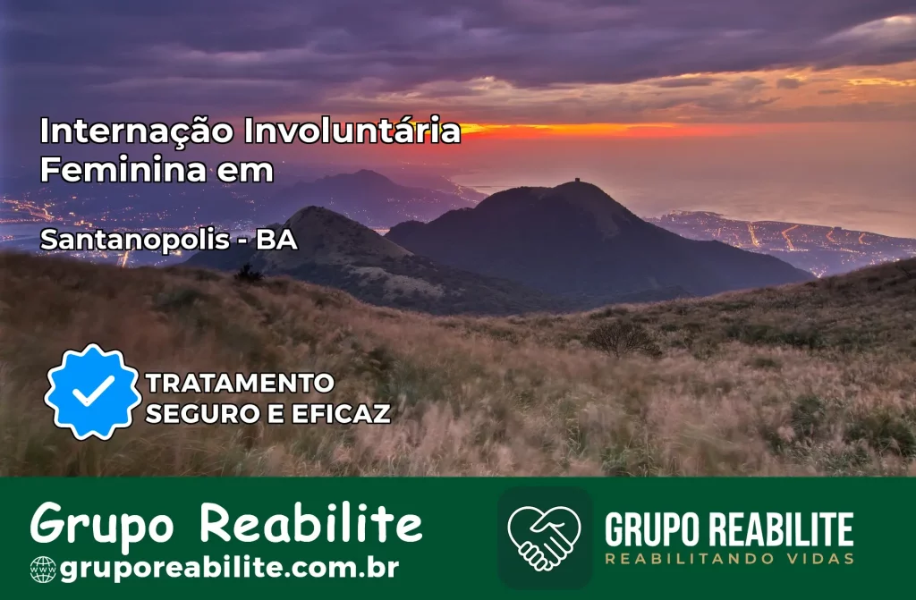 Internação Involuntária Feminina em Santanópolis: Salve a Vida de Quem Você Ama