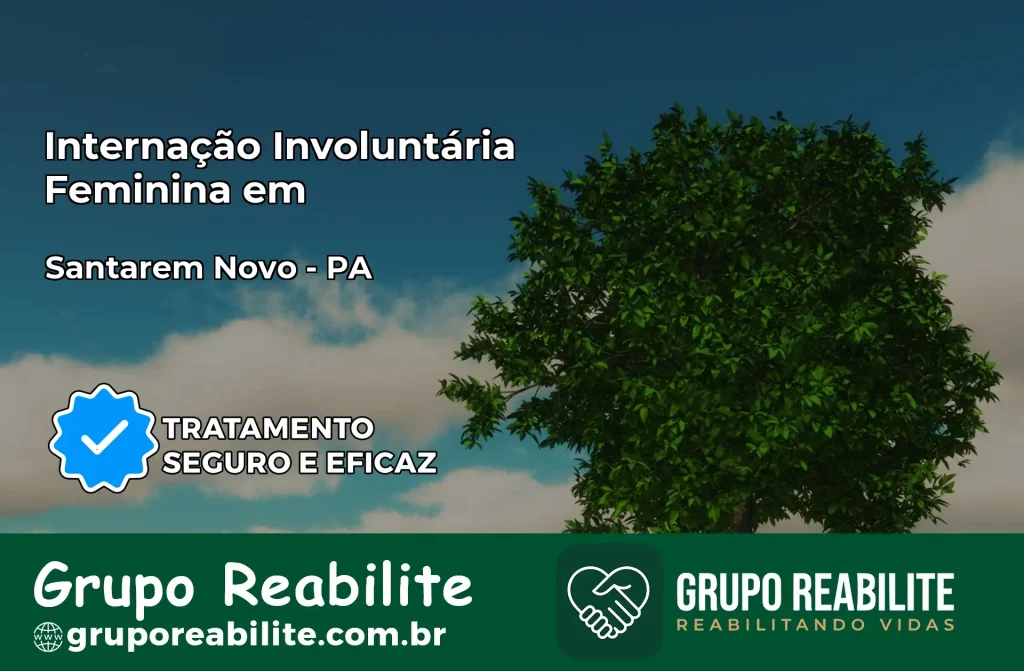 Internação Involuntária Feminina em Santarém Novo: Salve a Vida de Quem Você Ama