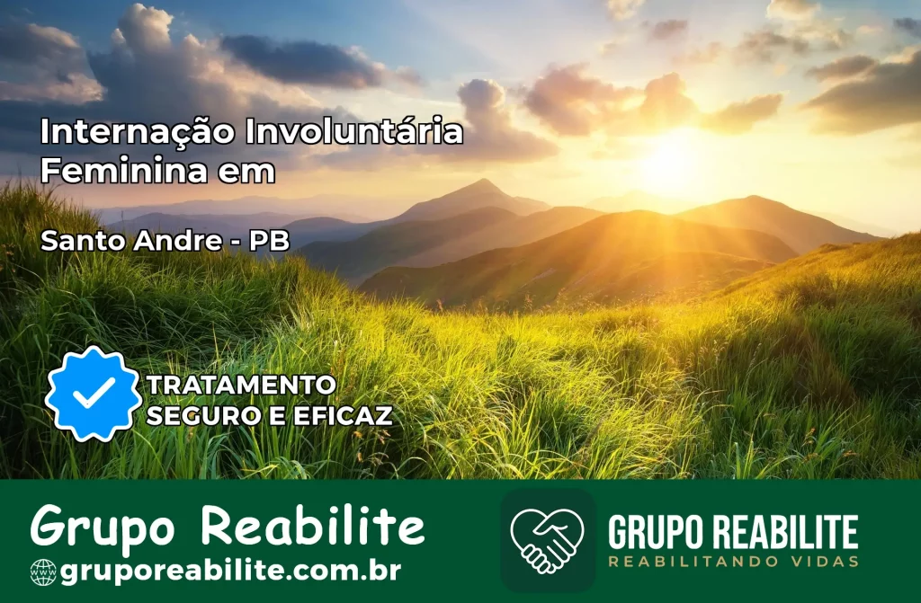 Internação Involuntária Feminina em Santo André: Salve a Vida de Quem Você Ama