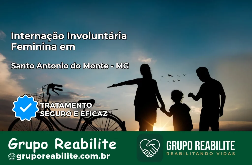 Internação Involuntária Feminina em Santo Antônio do Monte: Salve a Vida de Quem Você Ama