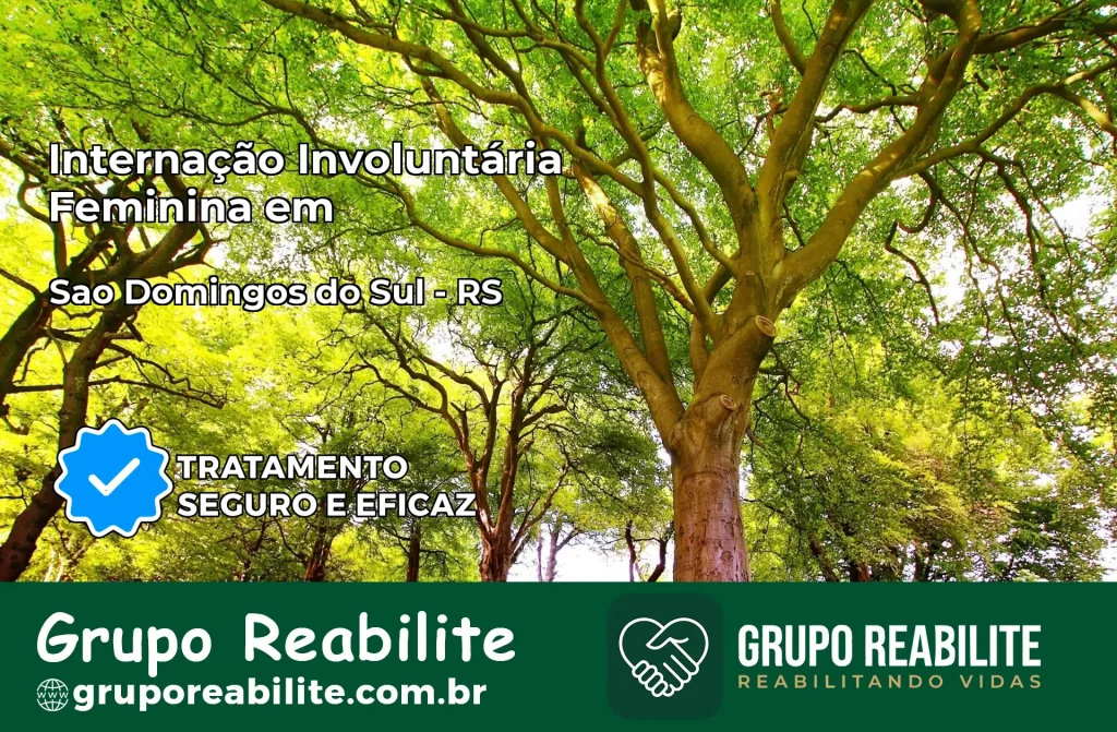 Internação Involuntária Feminina em São Domingos do Sul: Salve a Vida de Quem Você Ama