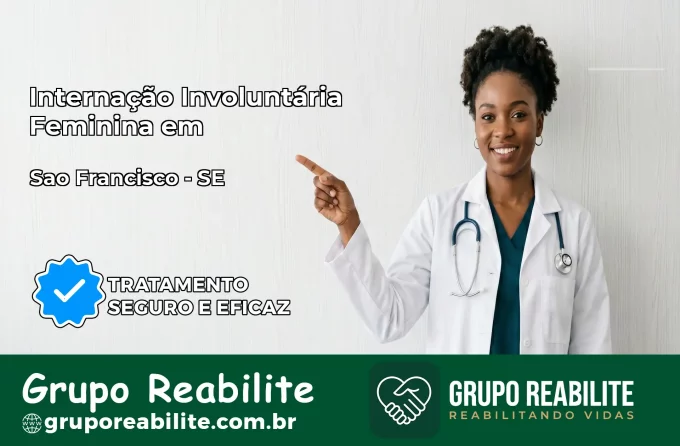 Internação Involuntária Feminina em São Francisco: Salve a Vida de Quem Você Ama