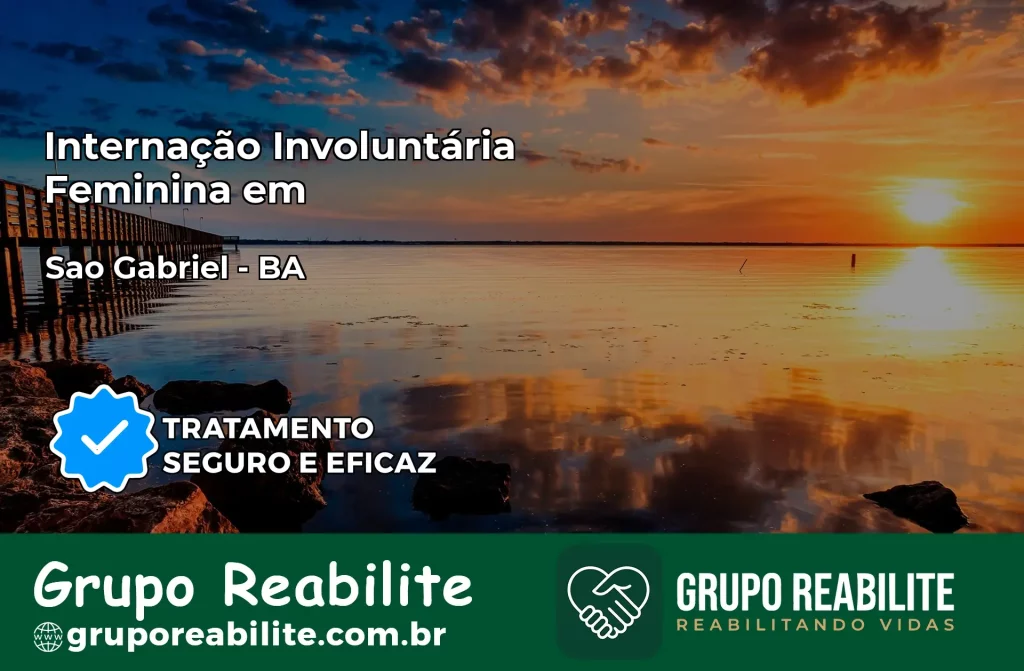 Internação Involuntária Feminina em São Gabriel: Salve a Vida de Quem Você Ama