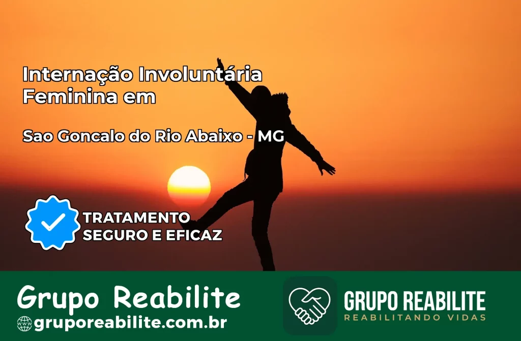 Internação Involuntária Feminina em São Gonçalo do Rio Abaixo: Salve a Vida de Quem Você Ama