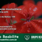 Internação Involuntária Feminina em São João da Baliza: Salve a Vida de Quem Você Ama