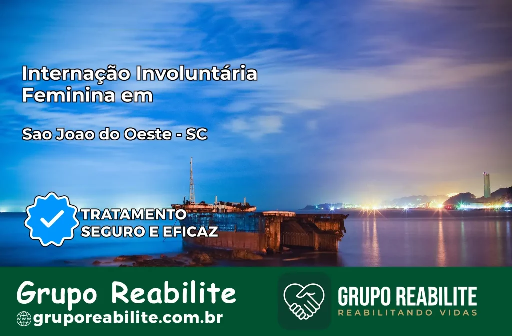 Internação Involuntária Feminina em São João do Oeste: Salve a Vida de Quem Você Ama