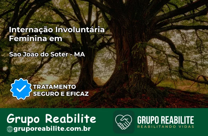 Internação Involuntária Feminina em São João do Soter: Salve a Vida de Quem Você Ama
