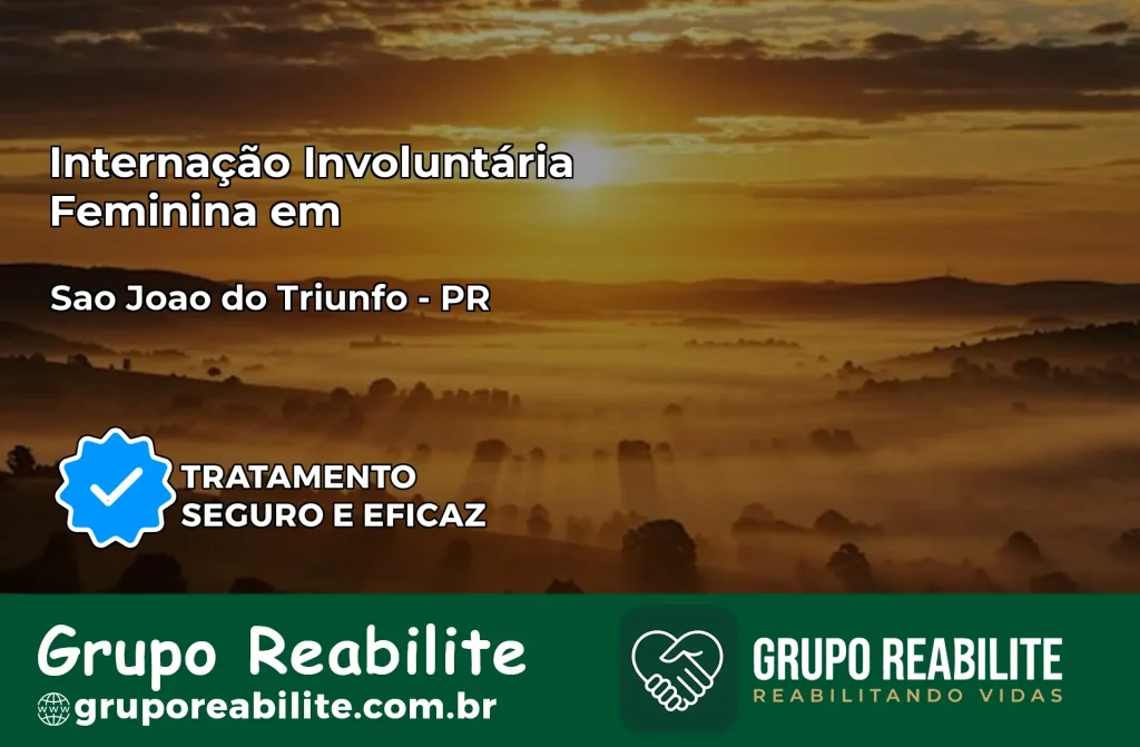 Internação Involuntária Feminina em São José dos Pinhais: Salve a Vida de Quem Você Ama