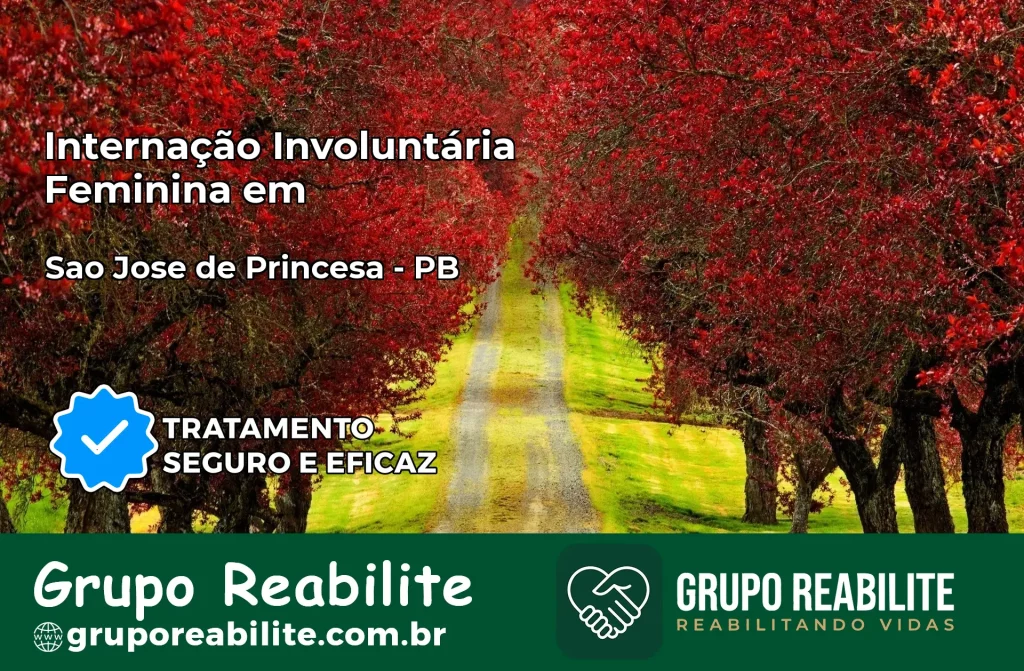 Internação Involuntária Feminina em São José de Princesa: Salve a Vida de Quem Você Ama