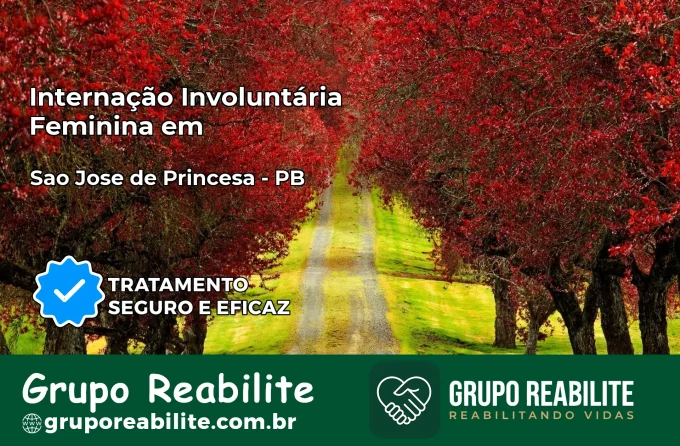 Internação Involuntária Feminina em São José de Princesa: Salve a Vida de Quem Você Ama