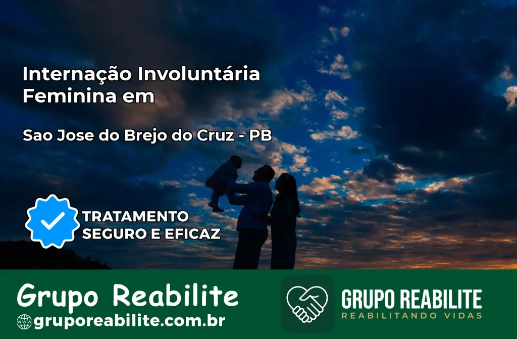 Internação Involuntária Feminina em São José do Brejo do Cruz: Salve a Vida de Quem Você Ama