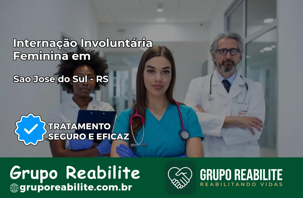 Internação Involuntária Feminina em São José do Sul: Salve a Vida de Quem Você Ama