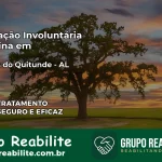 Internação Involuntária Feminina em São Luís do Quitunde: Salve a Vida de Quem Você Ama