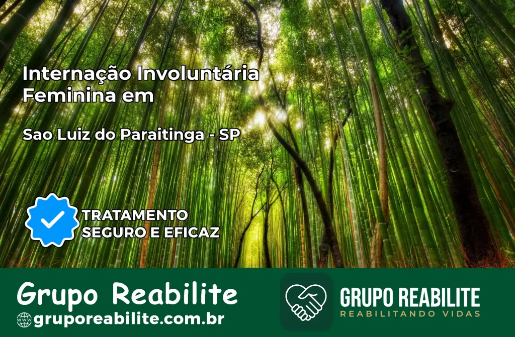 Internação Involuntária Feminina em São Luiz do Paraitinga: Salve a Vida de Quem Você Ama