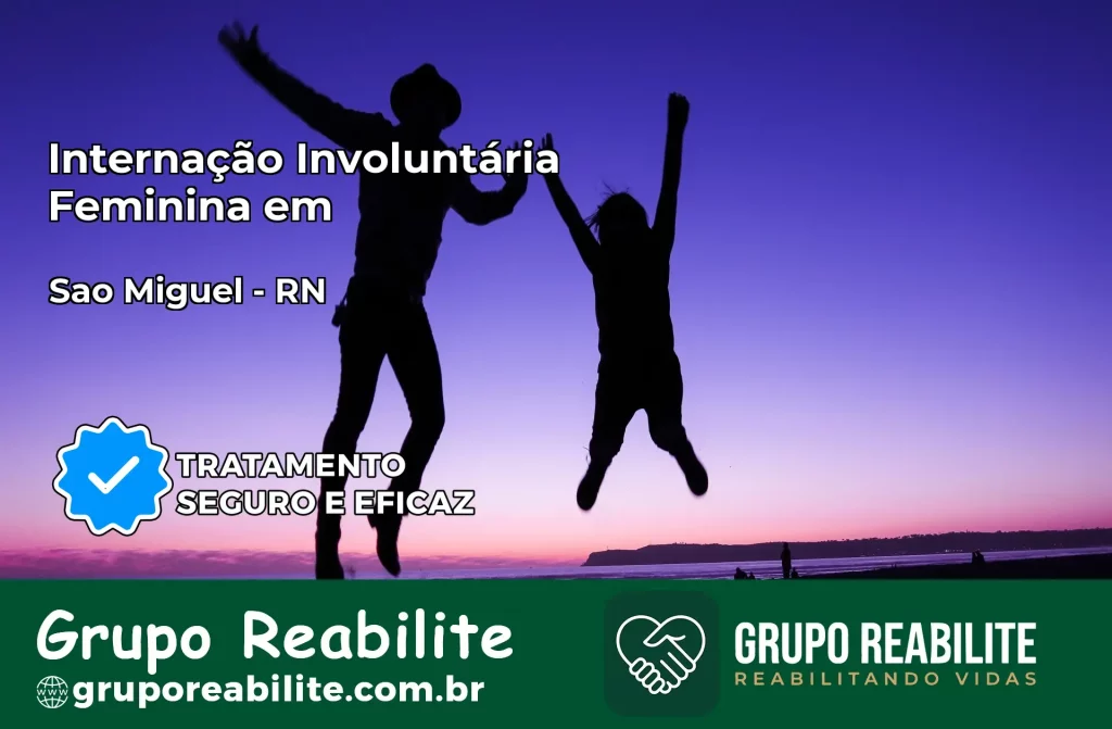 Internação Involuntária Feminina em São Miguel: Salve a Vida de Quem Você Ama
