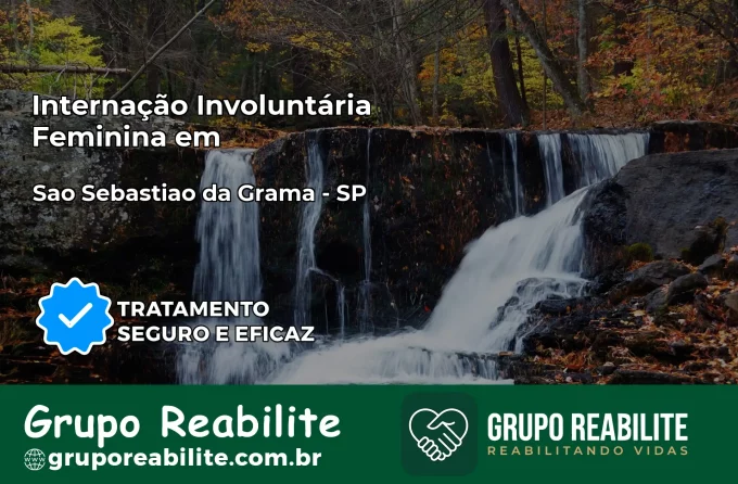 Internação Involuntária Feminina em São Sebastião da Grama: Salve a Vida de Quem Você Ama