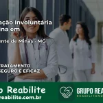 Internação Involuntária Feminina em São Vicente de Minas: Salve a Vida de Quem Você Ama