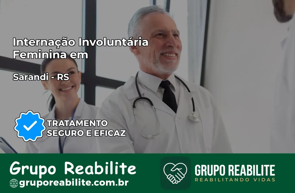Internação Involuntária Feminina em Sarandi: Salve a Vida de Quem Você Ama